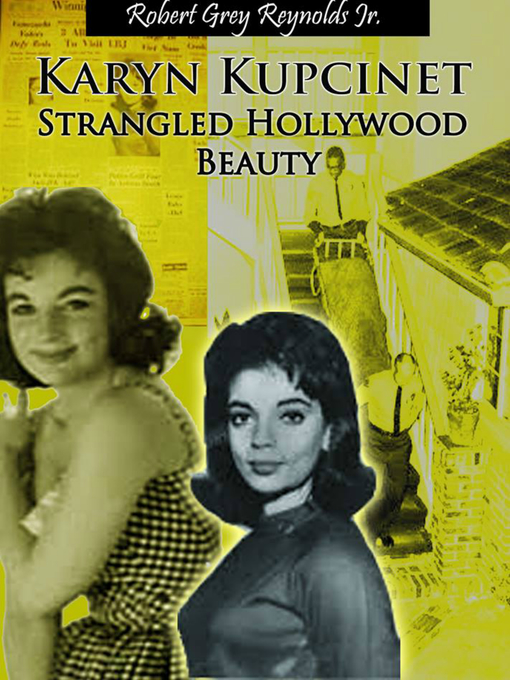 Title details for Karyn Kupcinet Strangled Hollywood Beauty by Robert Grey Reynolds, Jr - Available